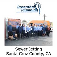 Sewer Jetting Santa Cruz County, CA - Rosenthal Water Softeners & Treatment