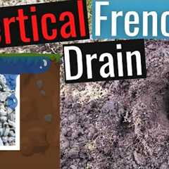 Cheap & Easy drainage solution? Vertical French Drain