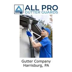 Gutter Company Harrisburg, PA - All Pro Gutter Guards