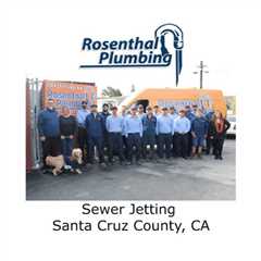 Sewer Jetting Santa Cruz County, CA