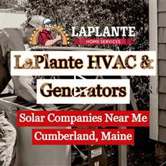 Solar Companies Near Me Cumberland, Maine