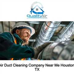 Air Duct Cleaning Company Near Me Houston, TX