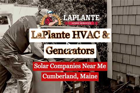 Solar Companies Near Me Cumberland, Maine