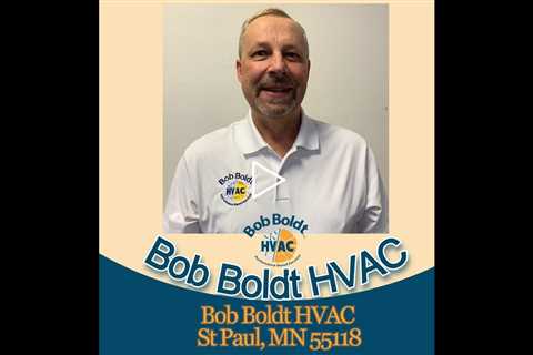 Bob Boldt HVAC St Paul, MN 55118 - Bob Boldt HVAC