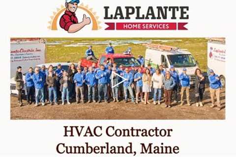 HVAC Contractor Cumberland, Maine - LaPlante HVAC & Generators