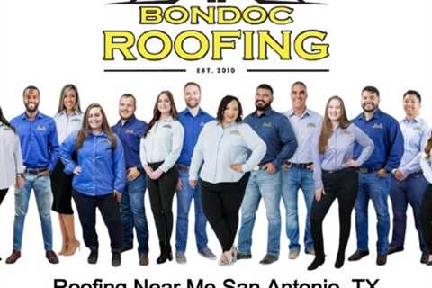 Roofing Near Me San Antonio, TX