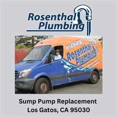 Sump Pump Replacement Los Gatos, CA 95030