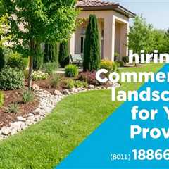 The Value Of Hiring A Commercial Landscaper For Your Property Truco Services (801) 466–8044