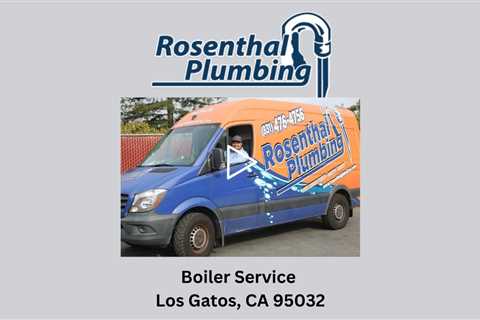 Boiler Service Los Gatos, CA 95032 - Rosenthal Water Softeners & Treatment