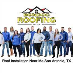 Roof Installation Near Me San Antonio, TX