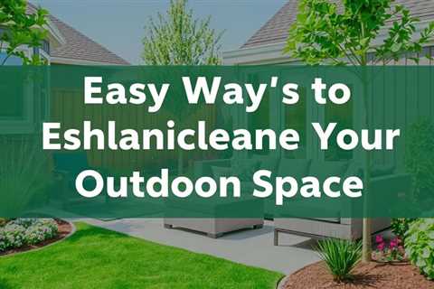 Easy Ways To Enhance Your Outdoor Space With A Landscape Contractor Truco Services (801) 466–8044