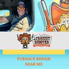 Furnace Repair near me - Straight Shooter Heating & Cooling