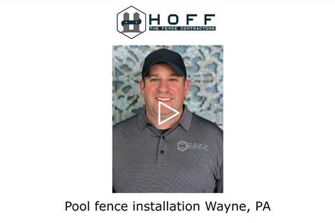 Pool fence installation Wayne, PA - Hoff The Fence Contractors