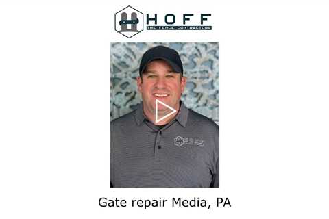 Gate repair Media, PA - Hoff The Fence Contractors