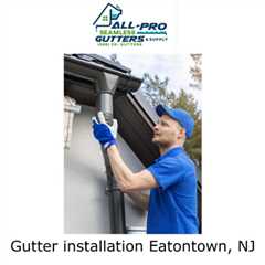 Gutter installation Eatontown, NJ