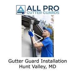 Gutter Guard Installation Hunt Valley, MD - All Pro Gutter Guards