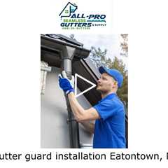 Gutter guard installation Eatontown, NJ - All Pro Gutter Guards
