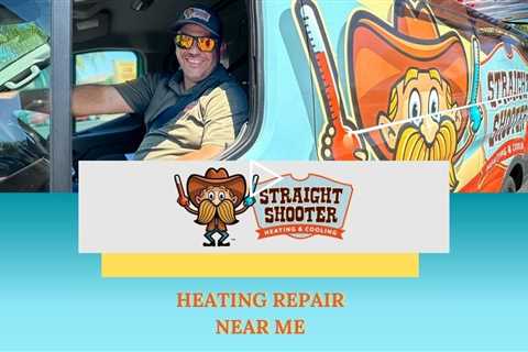 Heating Repair near me - Straight Shooter Heating & Cooling