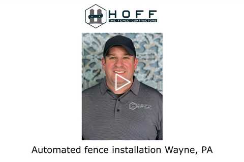 Automated fence installation Wayne, PA - Hoff The Fence Contractors