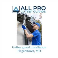 Gutter guard installation Hagerstown, MD - All Pro Gutter Guards's Podcast