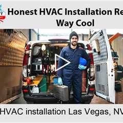 HVAC installation Las Vegas, NV - Honest HVAC Installation Repair Way Cool
