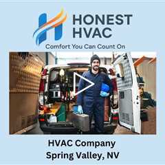 HVAC Company Spring Valley, NV - Honest HVAC Installation & Repair