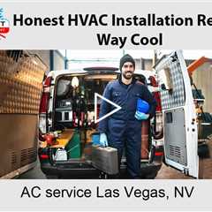 AC service Las Vegas, NV - Honest HVAC Installation Repair Way Cool