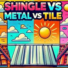 **Shingle vs. Metal vs. Tile Roofs: Which is Best for Your Home?**