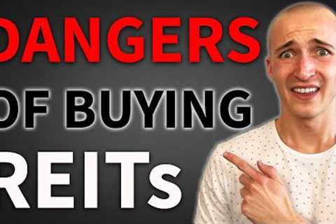 The Dangers of REIT Investing: 3 MUST KNOWS Before Investing in Real Estate Investment Trusts!