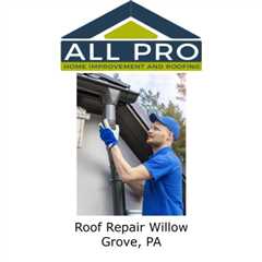 Roof Repair Willow Grove, PA