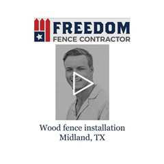 Wood fence installation Midland, TX - Freedom Fence & Services