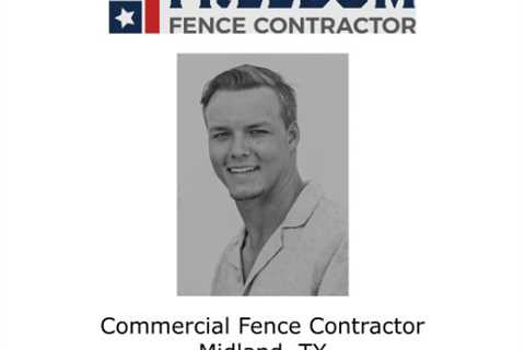 Commercial fence contractor Midland, TX