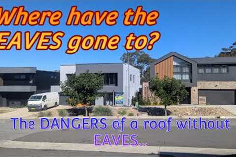 The danger of house roofs without eaves