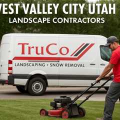 West Valley City Utah Landscape Contractors – Truco Services