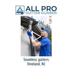 Seamless gutters Vineland, NJ - All Pro Gutter Guards