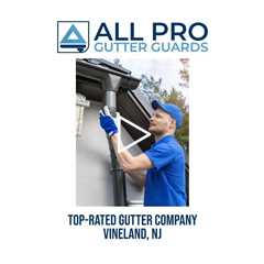 Top rated gutter company Vineland, NJ - All Pro Gutter Guards