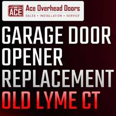 Garage door opener replacement Old Lyme CT