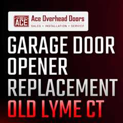 Garage door opener replacement Old Lyme CT