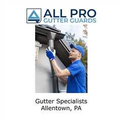 Gutter specialists Allentown, PA - All Pro Gutter Guards's Podcast