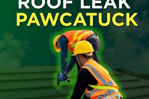 After-hours roof leak Pawcatuck