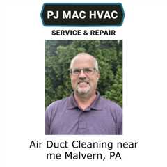 Air Duct Cleaning near me Malvern, PA