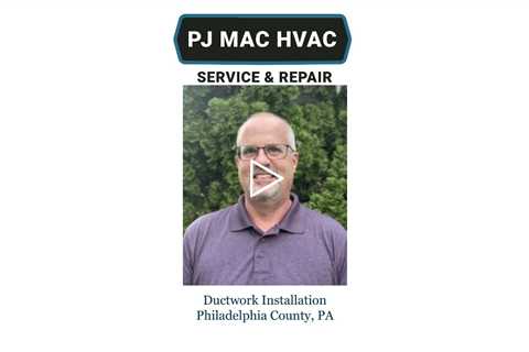 Ductwork Installation Philadelphia County, PA - PJ MAC Air Duct Cleaning