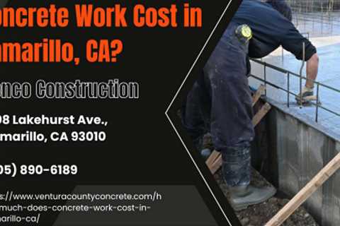 How Much Does Concrete Work Cost in Camarillo, CA?