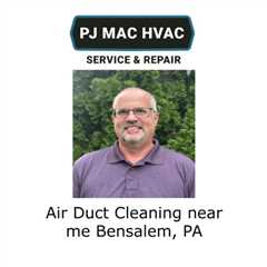 Air Duct Cleaning near me Bensalem, PA