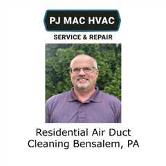 Residential Air Duct Cleaning Bensalem, PA