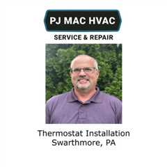 Thermostat Installation Swarthmore, PA
