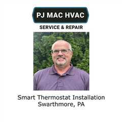 Smart Thermostat Installation Swarthmore, PA - PJ MAC HVAC Air Duct Cleaning 