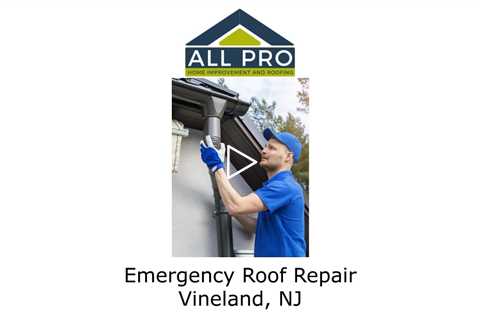 Emergency-Roof-Repair--Vineland-NJ-All-Pro-HI-and-Roofing