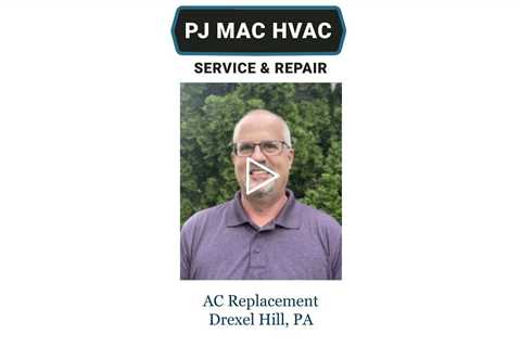 AC-Replacement-Drexel-Hill-PA-PJ-MAC-HVAC-Service-Repair