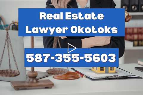 Okotoks Real Estate Lawyer - Commercial Lease Agreements New Home Purchases & Refinance Legal Advice